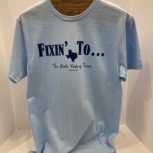 Fixin’ To … The State Verb of Texas Shirt