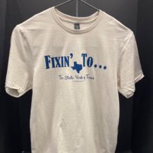 Fixin’ To … The State Verb of Texas Shirt