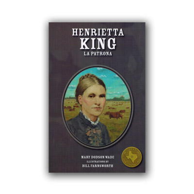Henrietta King: La Patrona