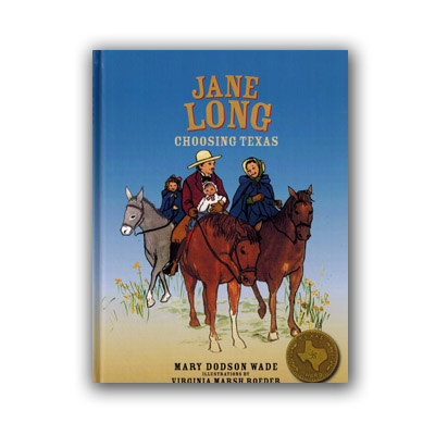Jane Long: Choosing Texas