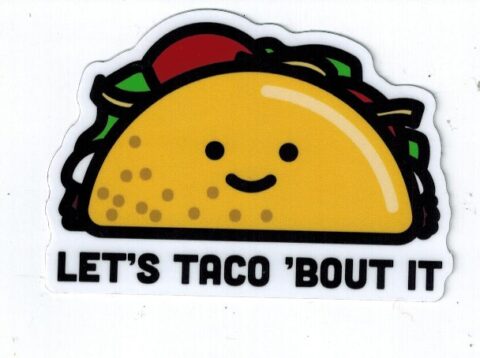 Sticker, Taco ‘Bout It
